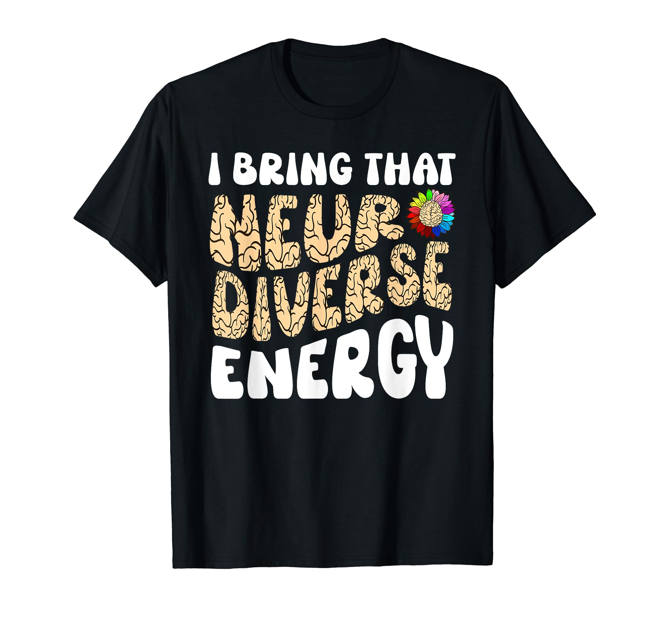 Neurodiverse Energy Autism Adhd Brain T-Shirt - Streetwear Style Men Women - T-Shirt, Sweatshirt, Hoodie