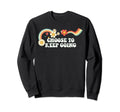 Groovy Funny Choose To Keep Going Sweatshirt - Graphic Print Men Women - T-Shirt, Sweatshirt, Hoodie