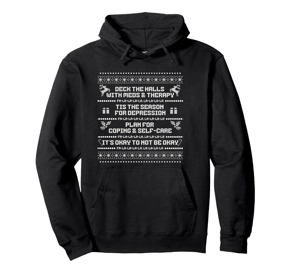 Tis Season Depression Funny Mental Hoodie - Streetwear Style for Adults - T-Shirt, Sweatshirt, Hoodie