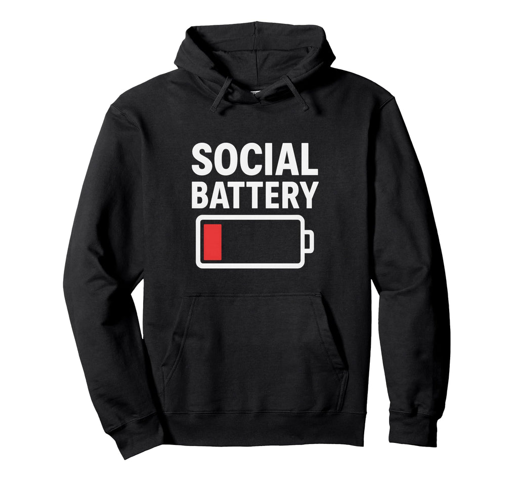 Funny Social Battery Low Power Hoodie - Trendy Graphic for Adults - T-Shirt, Sweatshirt, Hoodie