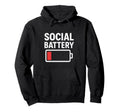 Funny Social Battery Low Power Hoodie - Trendy Graphic for Adults - T-Shirt, Sweatshirt, Hoodie
