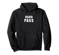 Hard Pass Funny British Sarcastic Hoodie - Casual Everyday Wear for Adults - T-Shirt, Sweatshirt, Hoodie