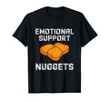 Emotional Support Nuggets Funny T-Shirt - Fun Novelty Design for Adults - T-Shirt, Sweatshirt, Hoodie