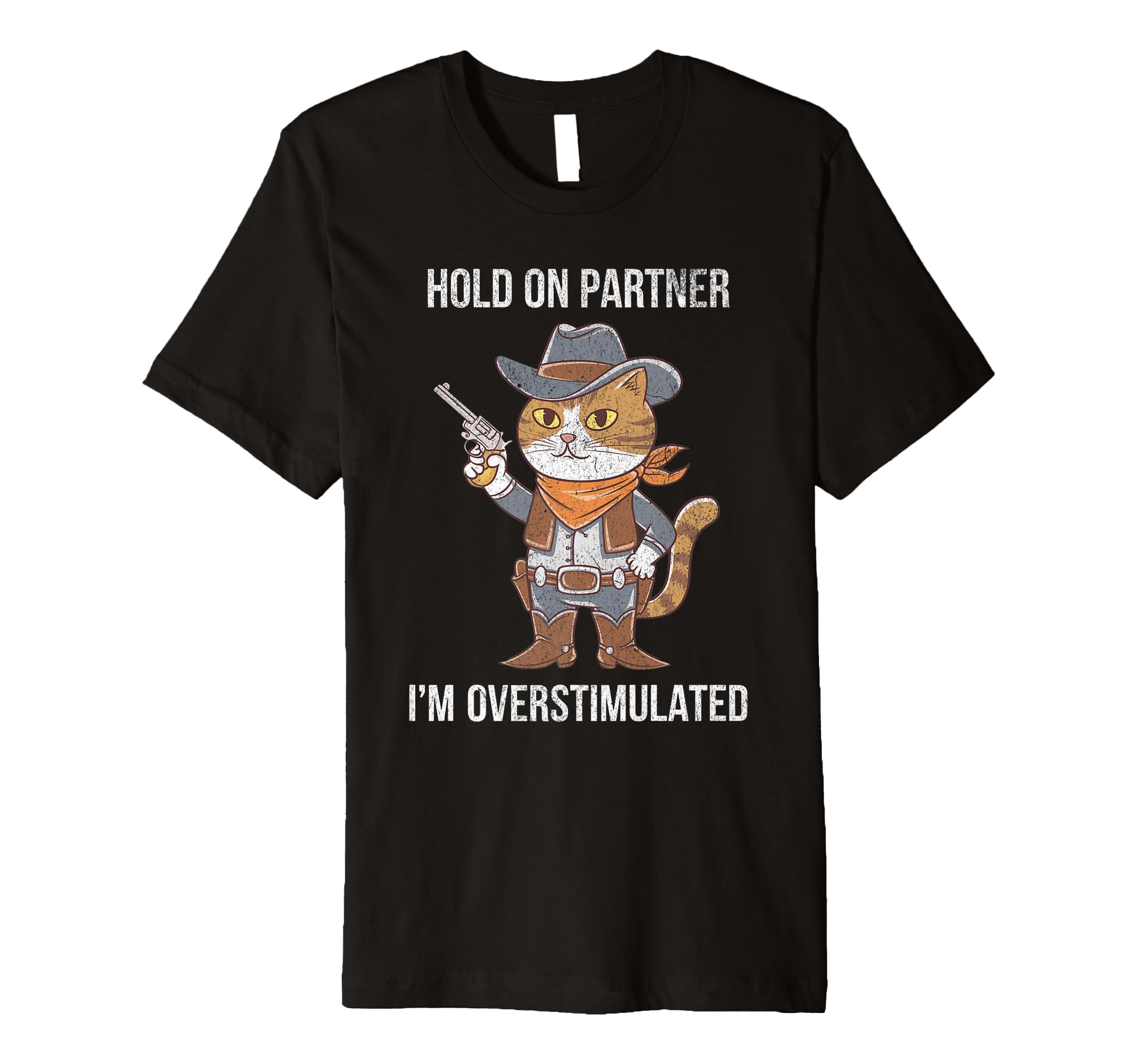 Funny Hold Partner Im T-Shirt - Fun Novelty Design Men Women - T-Shirt, Sweatshirt, Hoodie