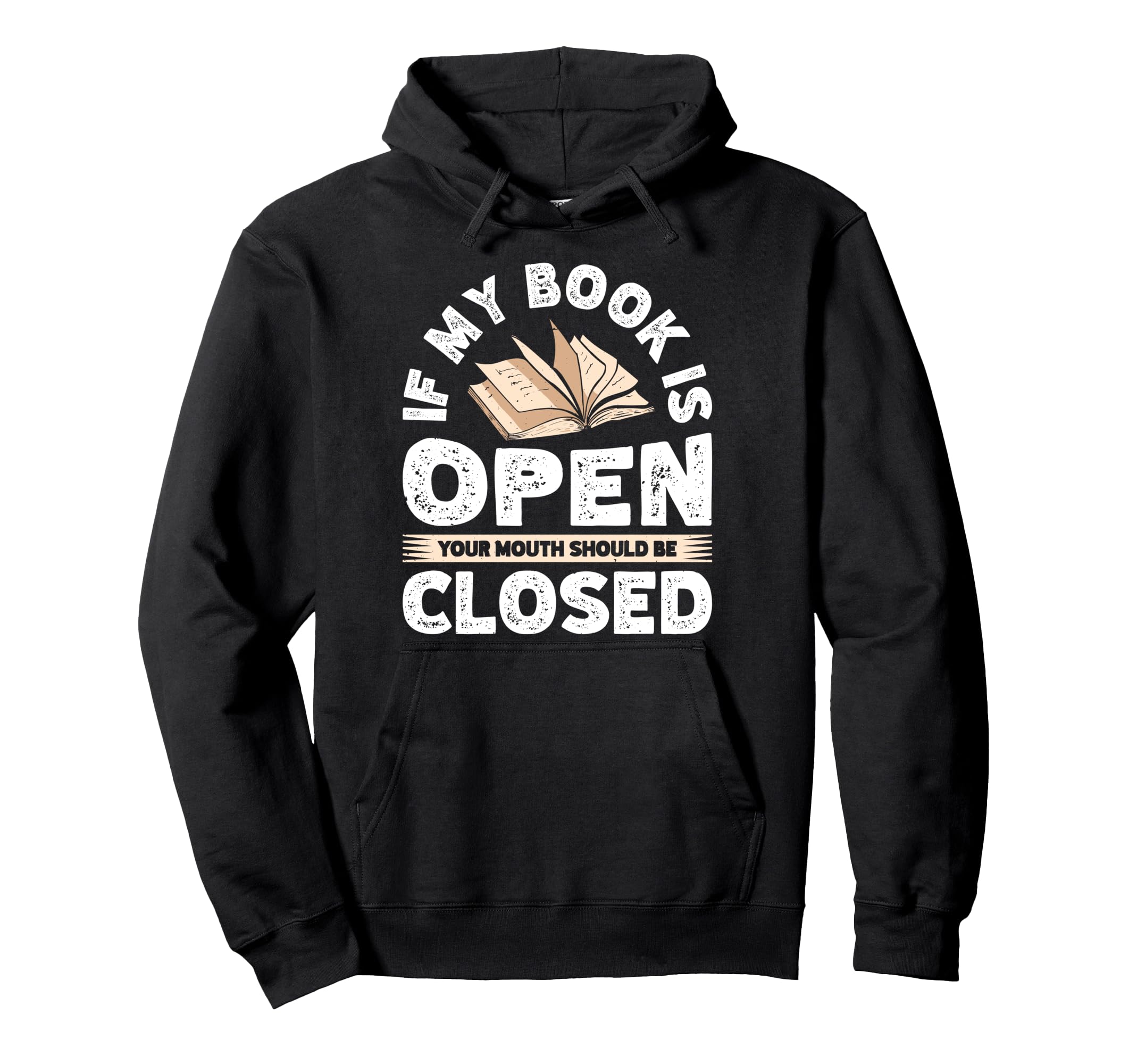 If My Book Is Open Your Mouth Should Hoodie - Custom Art Print Men Women - T-Shirt, Sweatshirt, Hoodie