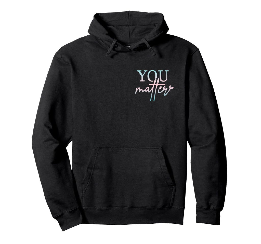 Dear Person Behind Me You Are Enough World Hoodie - Novelty Apparel Unisex - T-Shirt, Sweatshirt, Hoodie