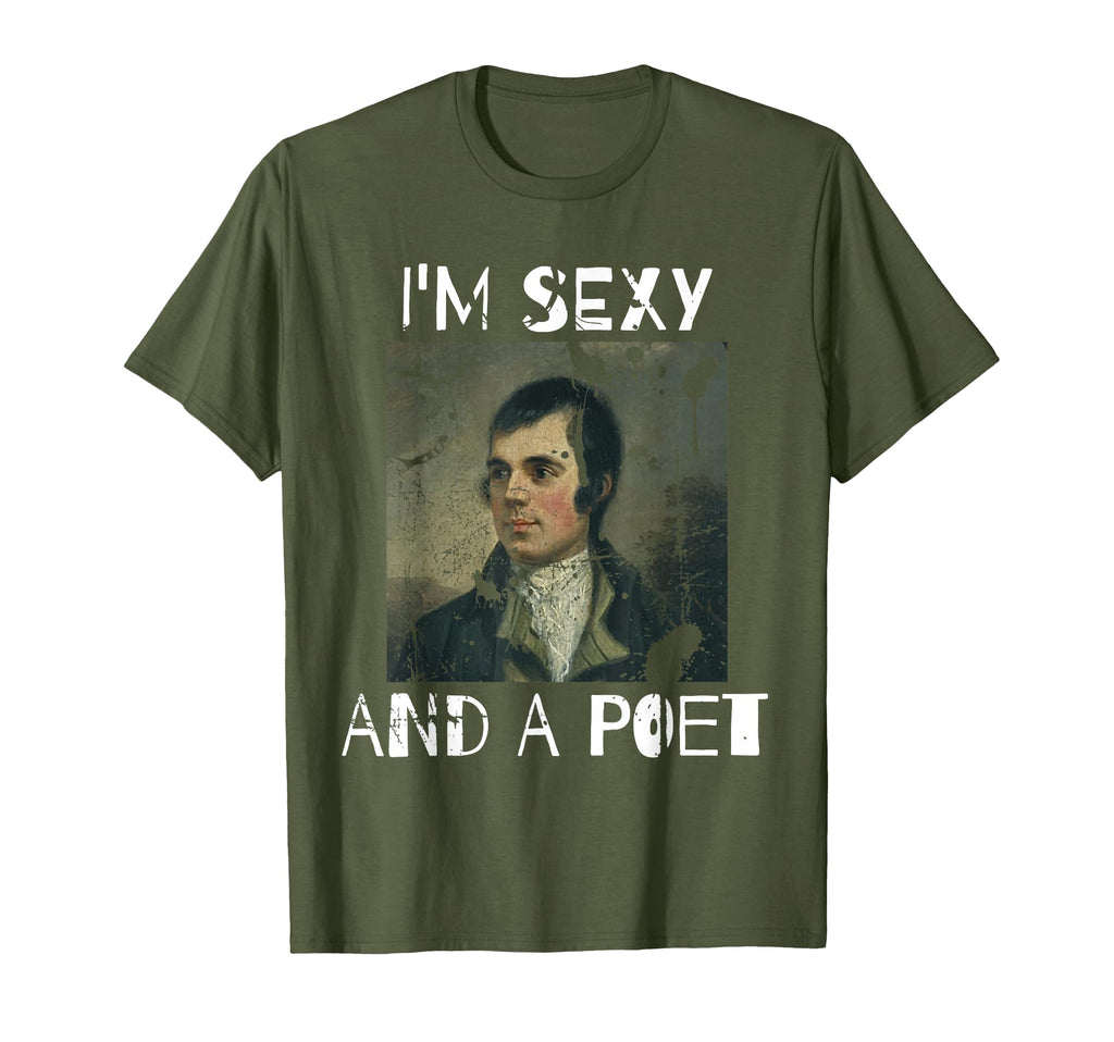 Burns Night Im Sexy And Poet Robert T-Shirt - Unique Graphic Men Women - T-Shirt, Sweatshirt, Hoodie