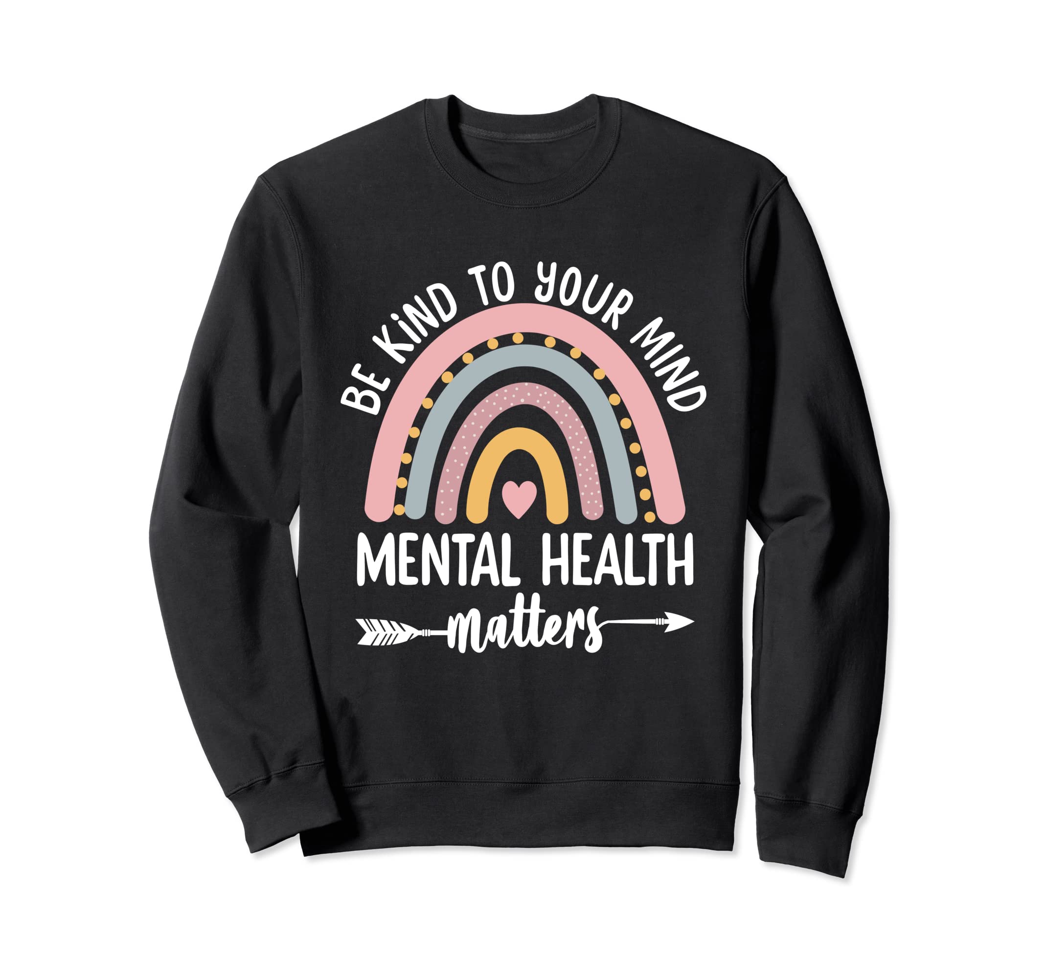 Be Kind To Your Mind Mental Sweatshirt - Aesthetic Graphic for Adults - T-Shirt, Sweatshirt, Hoodie
