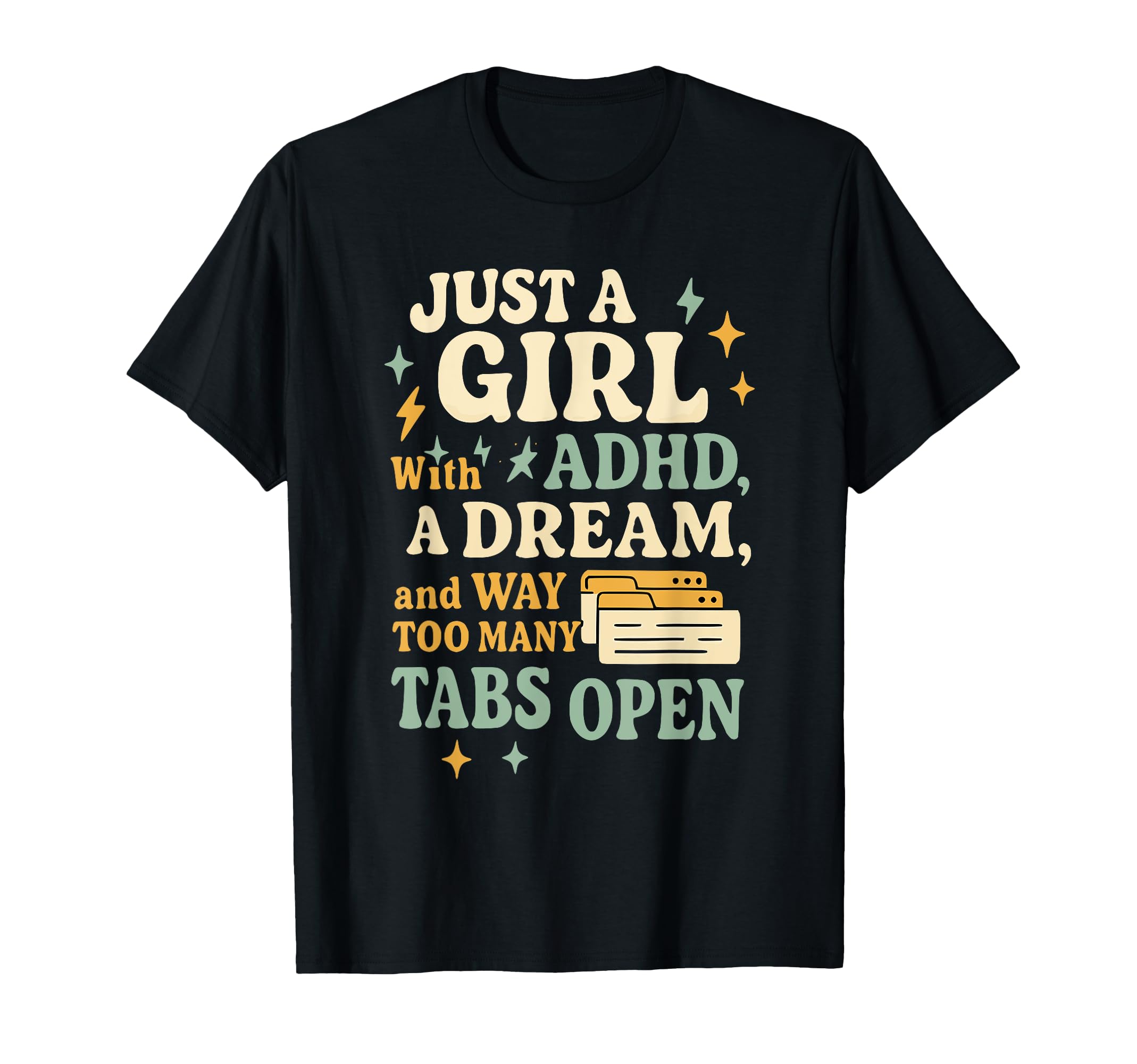 Just Adhd Neurodivergent Pride Gift T-Shirt - Unique Graphic Unisex - T-Shirt, Sweatshirt, Hoodie
