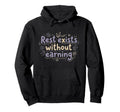 Mental Health Rest Exists Without Hoodie - Casual Everyday Wear Men Women - T-Shirt, Sweatshirt, Hoodie