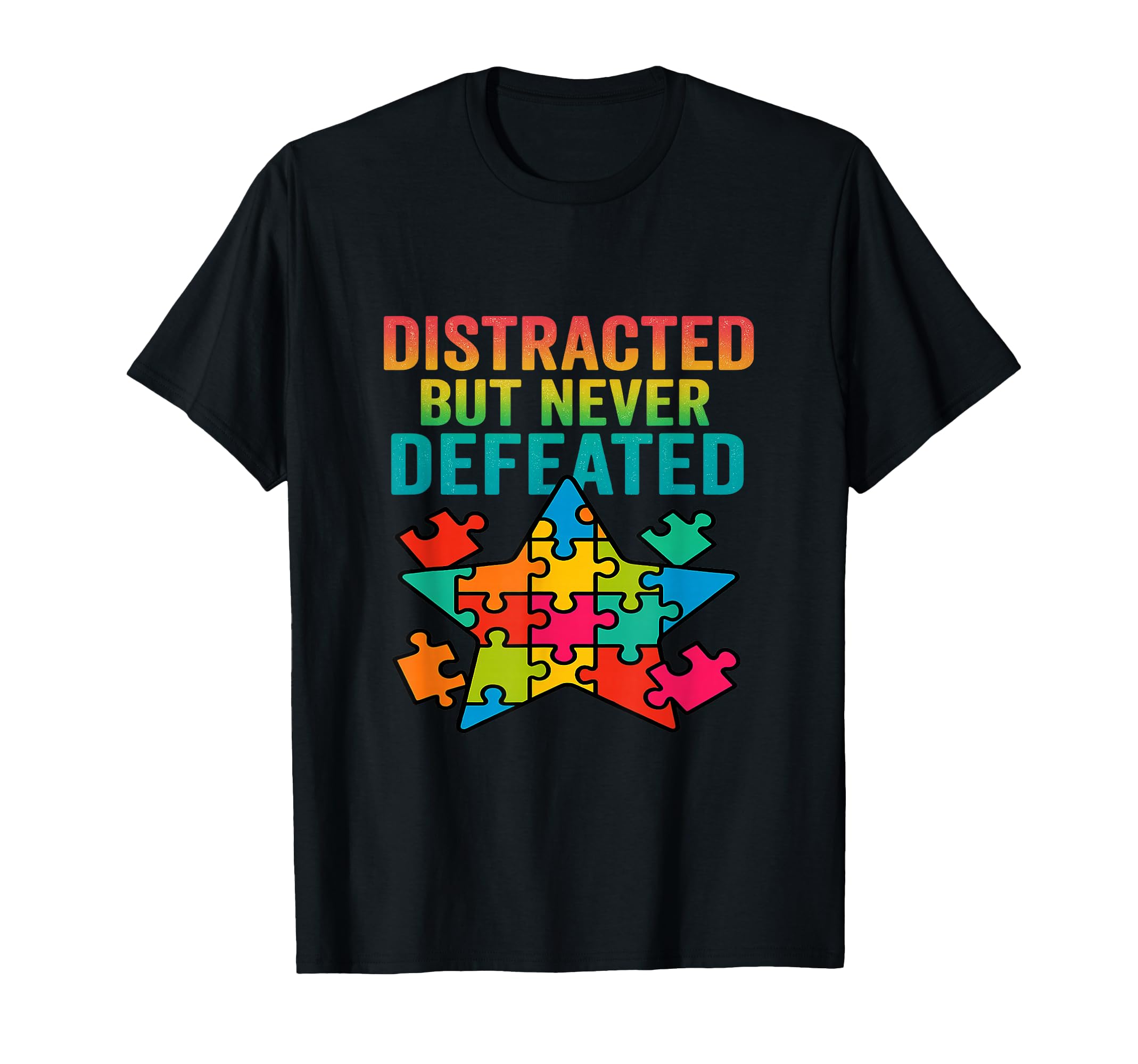 Distracted But Never Defeated T-Shirt - Aesthetic Graphic Unisex - T-Shirt, Sweatshirt, Hoodie
