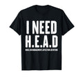 I Need Head Hugs Encouragement T-Shirt - Custom Art Print Men Women - T-Shirt, Sweatshirt, Hoodie