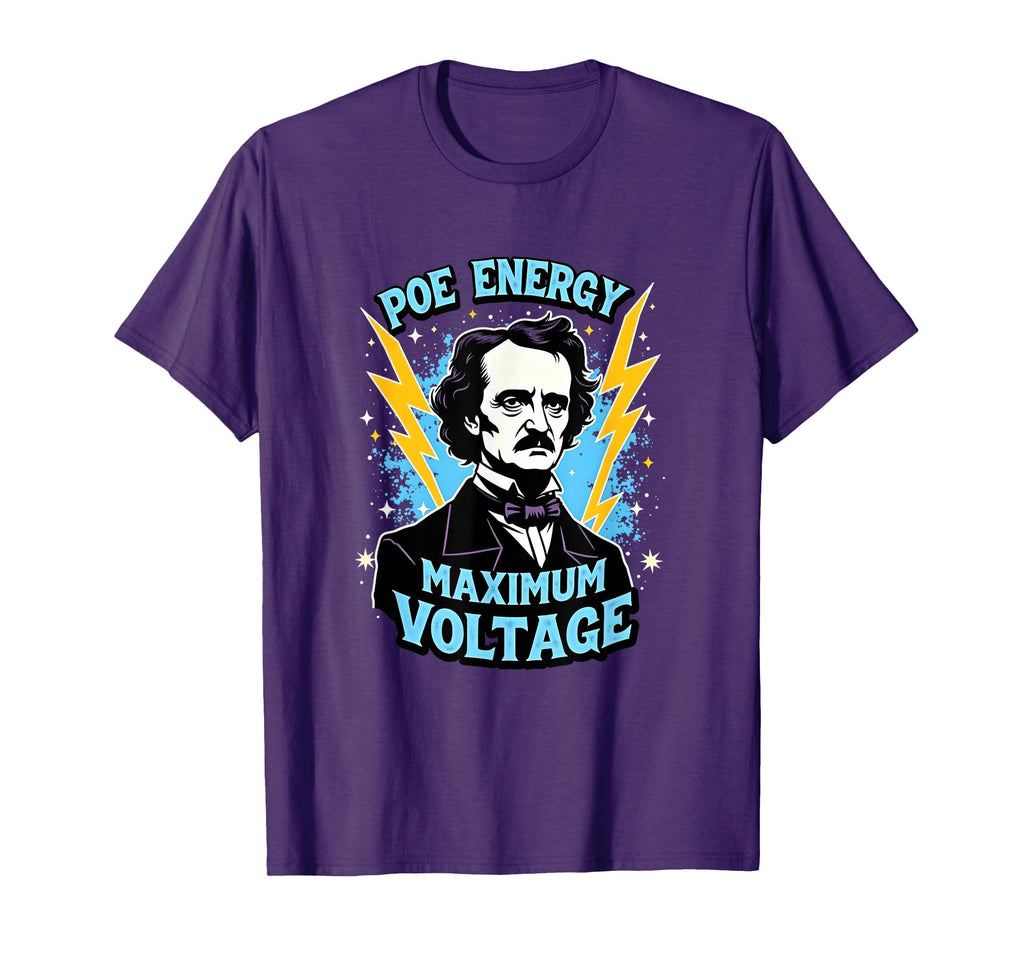 Poe Energy Maximum Voltage Gothic T-Shirt - Casual Everyday Wear Unisex - T-Shirt, Sweatshirt, Hoodie