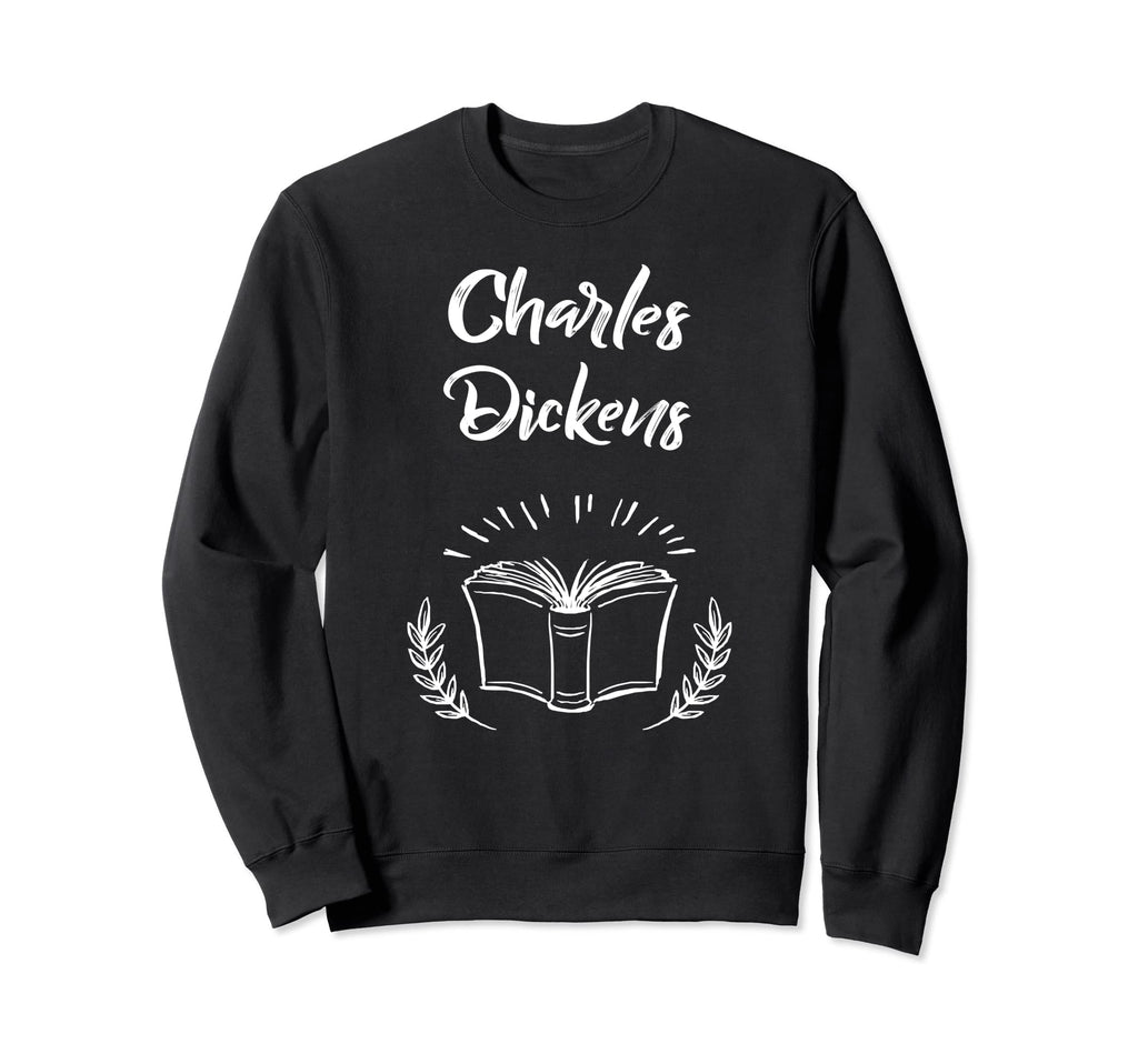 Charles Dickens Books Lovers Literary Sweatshirt - Graphic Print Men Women - T-Shirt, Sweatshirt, Hoodie