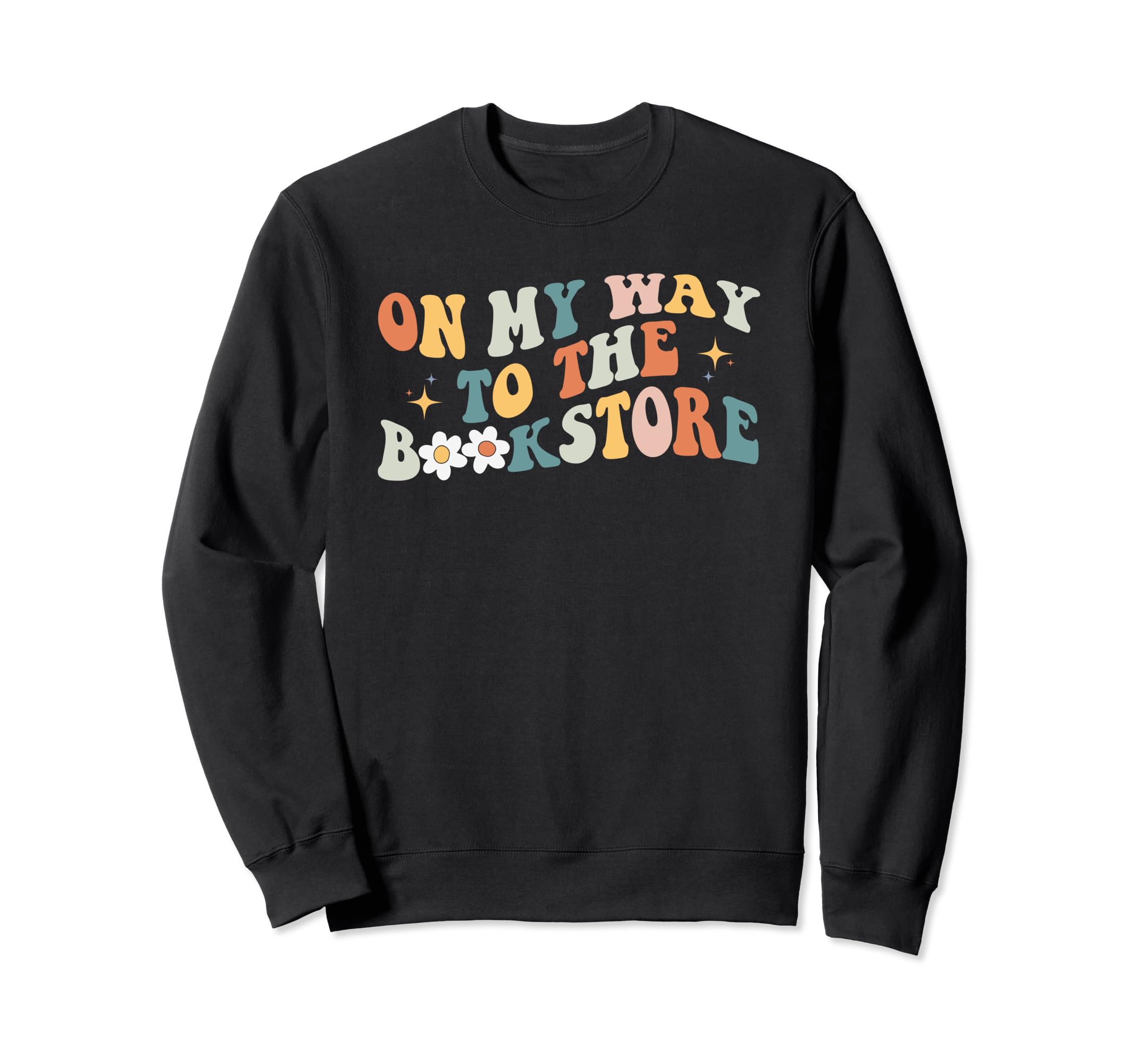 My Way To Bookstore Bookish Sweatshirt - Casual Everyday Wear Unisex - T-Shirt, Sweatshirt, Hoodie