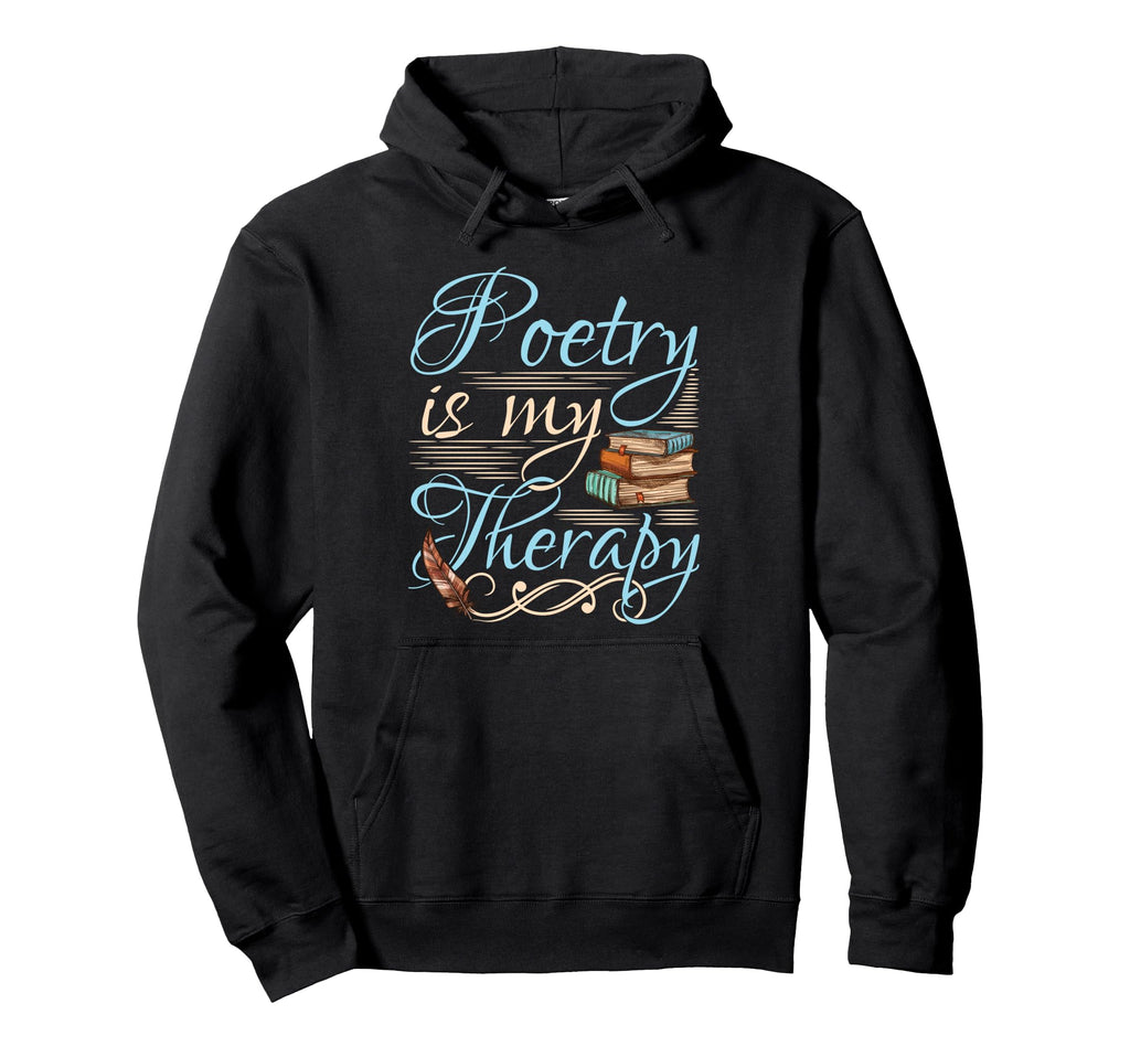 Poetry Is My Therapy World Poetry Day Hoodie - Trendy Graphic for Adults - T-Shirt, Sweatshirt, Hoodie
