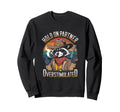 Hold Partner Im Overstimulated Funny Sweatshirt - Trendy Graphic Men Women - T-Shirt, Sweatshirt, Hoodie