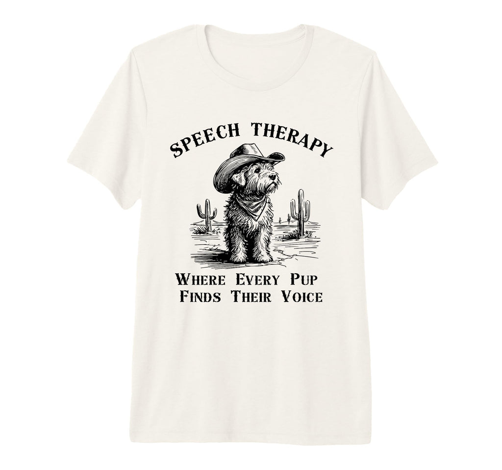 Cowboy Dog Funny Speech Therapy T-Shirt - Custom Art Print Men Women - T-Shirt, Sweatshirt, Hoodie
