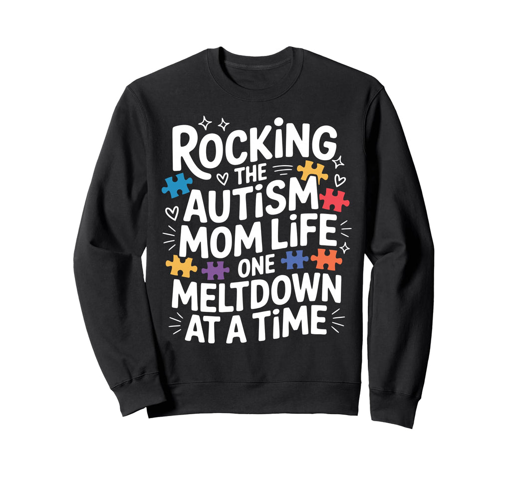 Autism Mom Autism Dad Autistic Child Sweatshirt - Trendy Graphic Unisex - T-Shirt, Sweatshirt, Hoodie