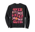 Overstimulated Moms Club Sweatshirt - Custom Art Print Unisex - T-Shirt, Sweatshirt, Hoodie