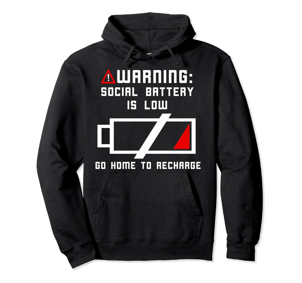 Warning Social Battery Is Low Hoodie - Casual Everyday Wear for Adults - T-Shirt, Sweatshirt, Hoodie