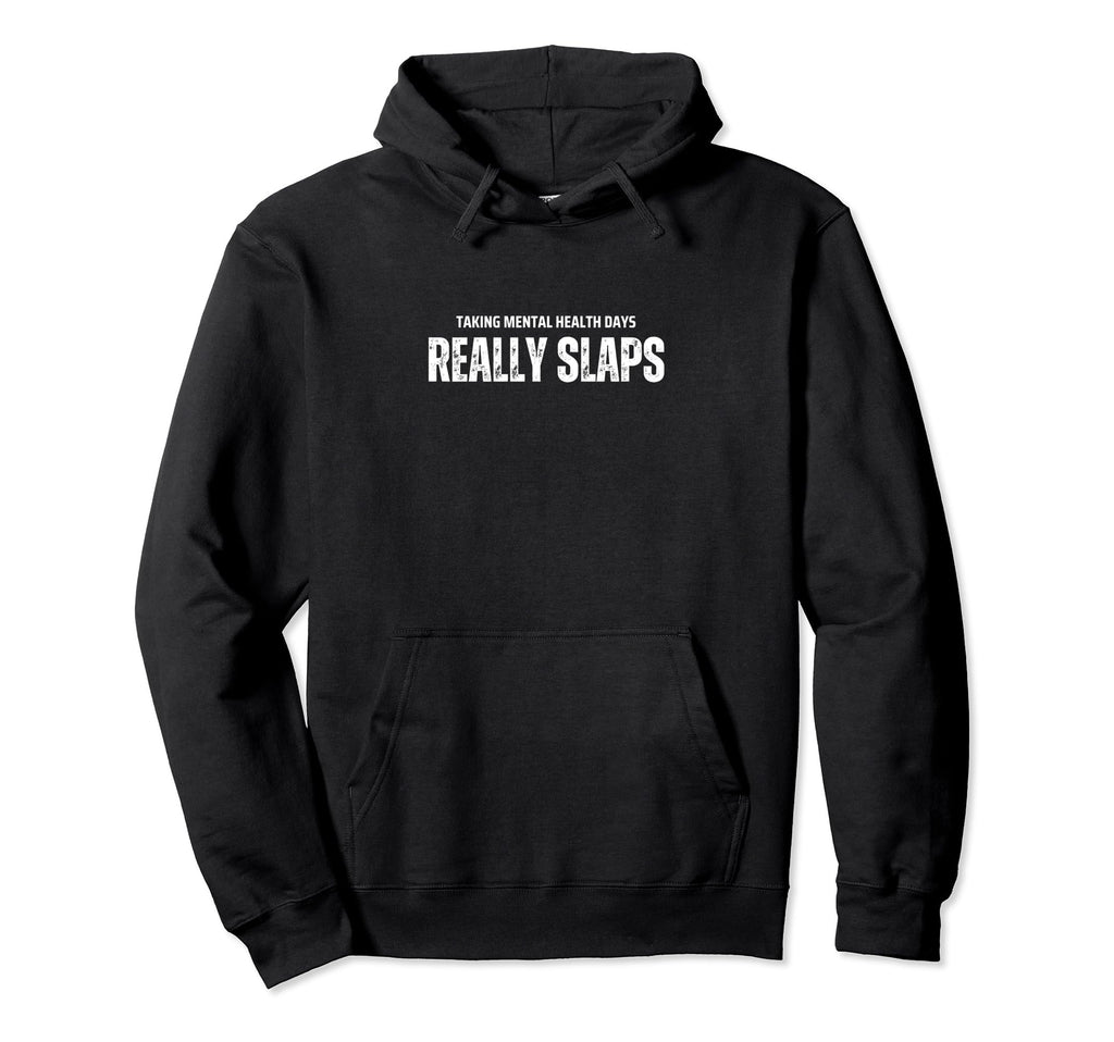 Mental Health Wellness Mindfulness Hoodie - Novelty Apparel Men Women - T-Shirt, Sweatshirt, Hoodie
