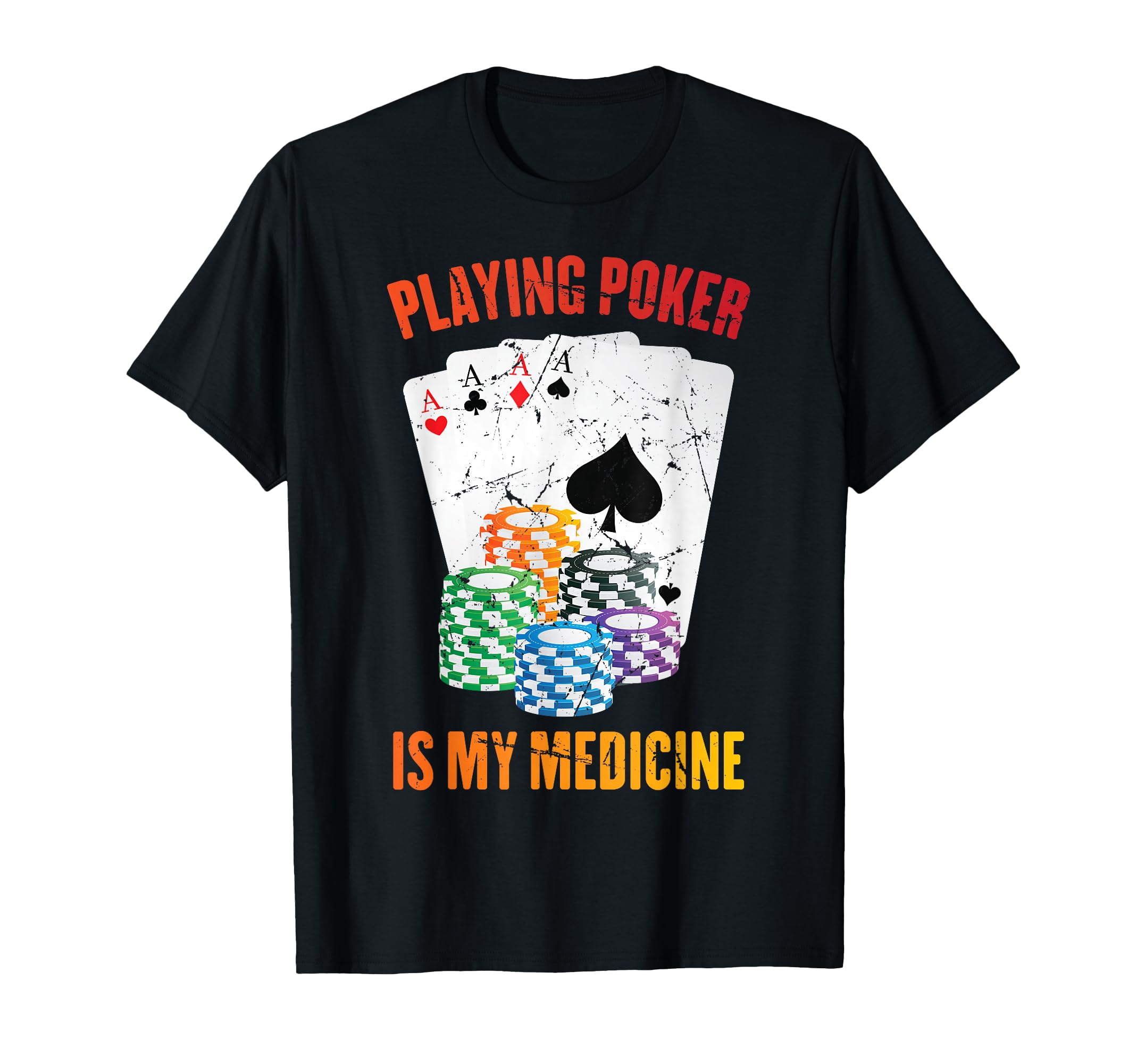 Therapy Playing Poker Is My Medicine T-Shirt - Aesthetic Graphic Unisex - T-Shirt, Sweatshirt, Hoodie