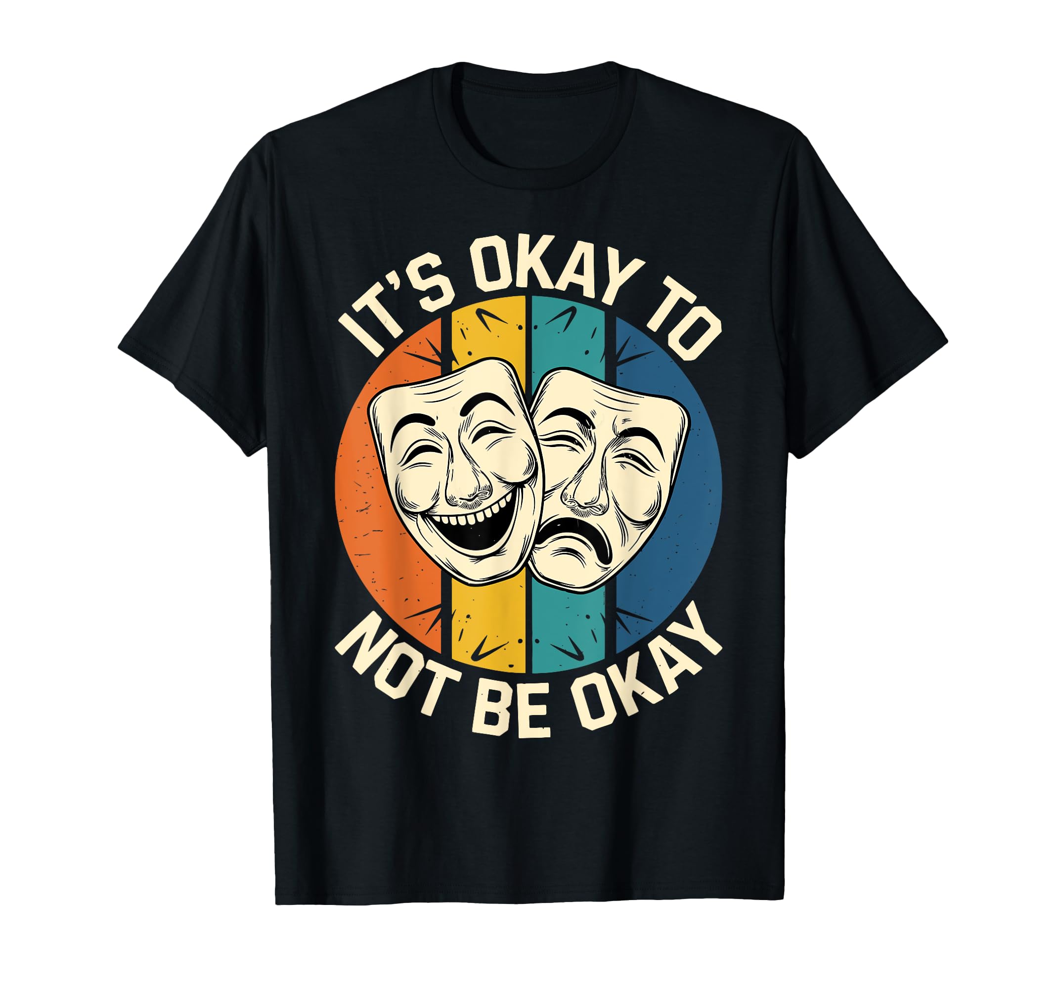 Its Okay To Not Be Okay Mental Health T-Shirt - Custom Art Print Men Women - T-Shirt, Sweatshirt, Hoodie