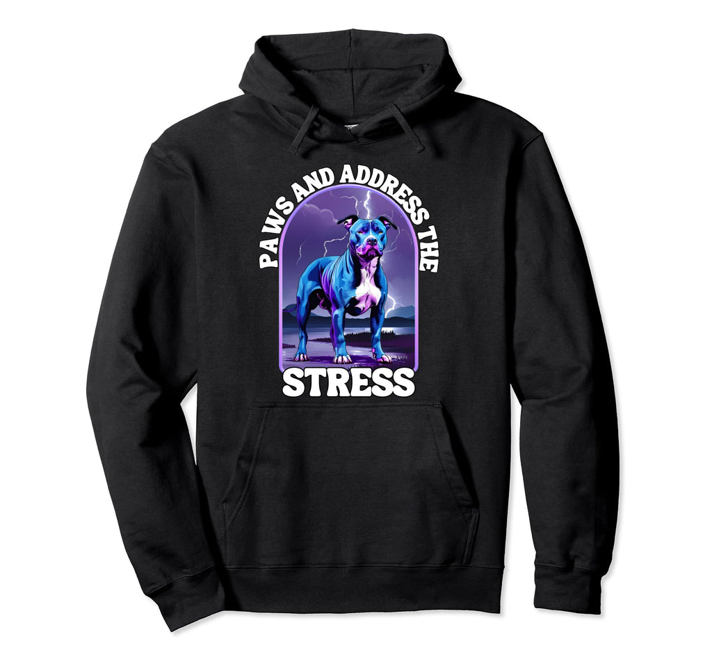 Paws And Address Stress Anti Hoodie - Casual Everyday Wear Men Women - T-Shirt, Sweatshirt, Hoodie