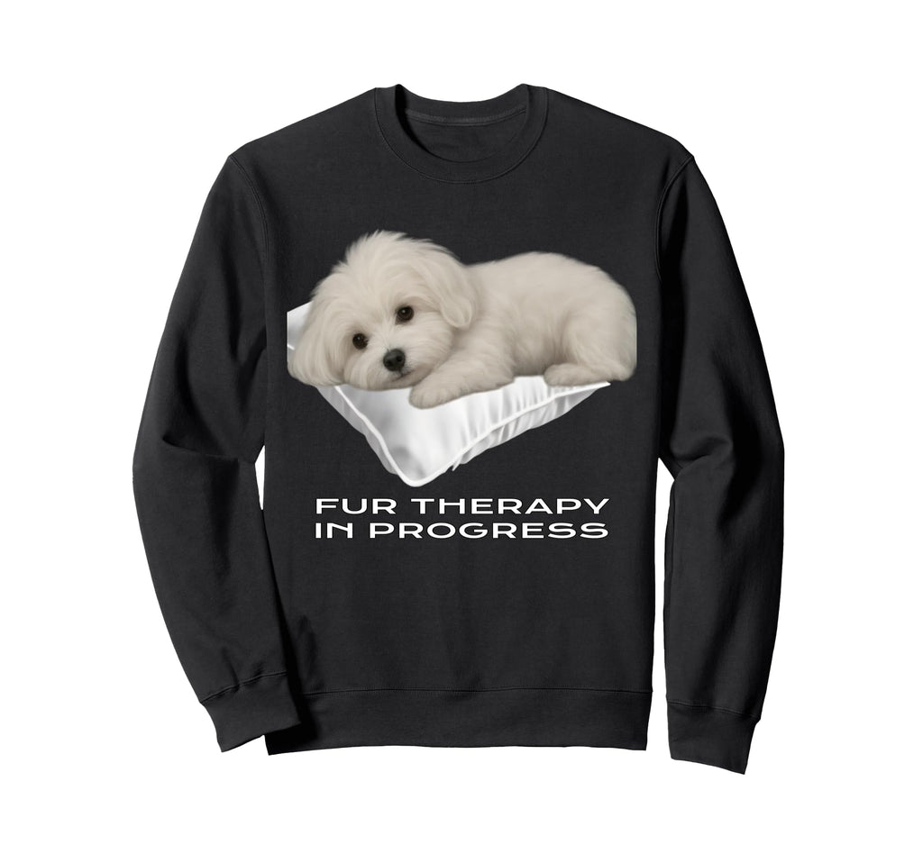 Relaxing Maltese Puppy Fur Therapy Sweatshirt - Trendy Graphic Men Women - T-Shirt, Sweatshirt, Hoodie