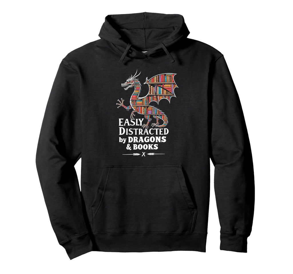 Escapist Easily Distracted Dragons And Books Hoodie - Graphic Print Unisex - T-Shirt, Sweatshirt, Hoodie