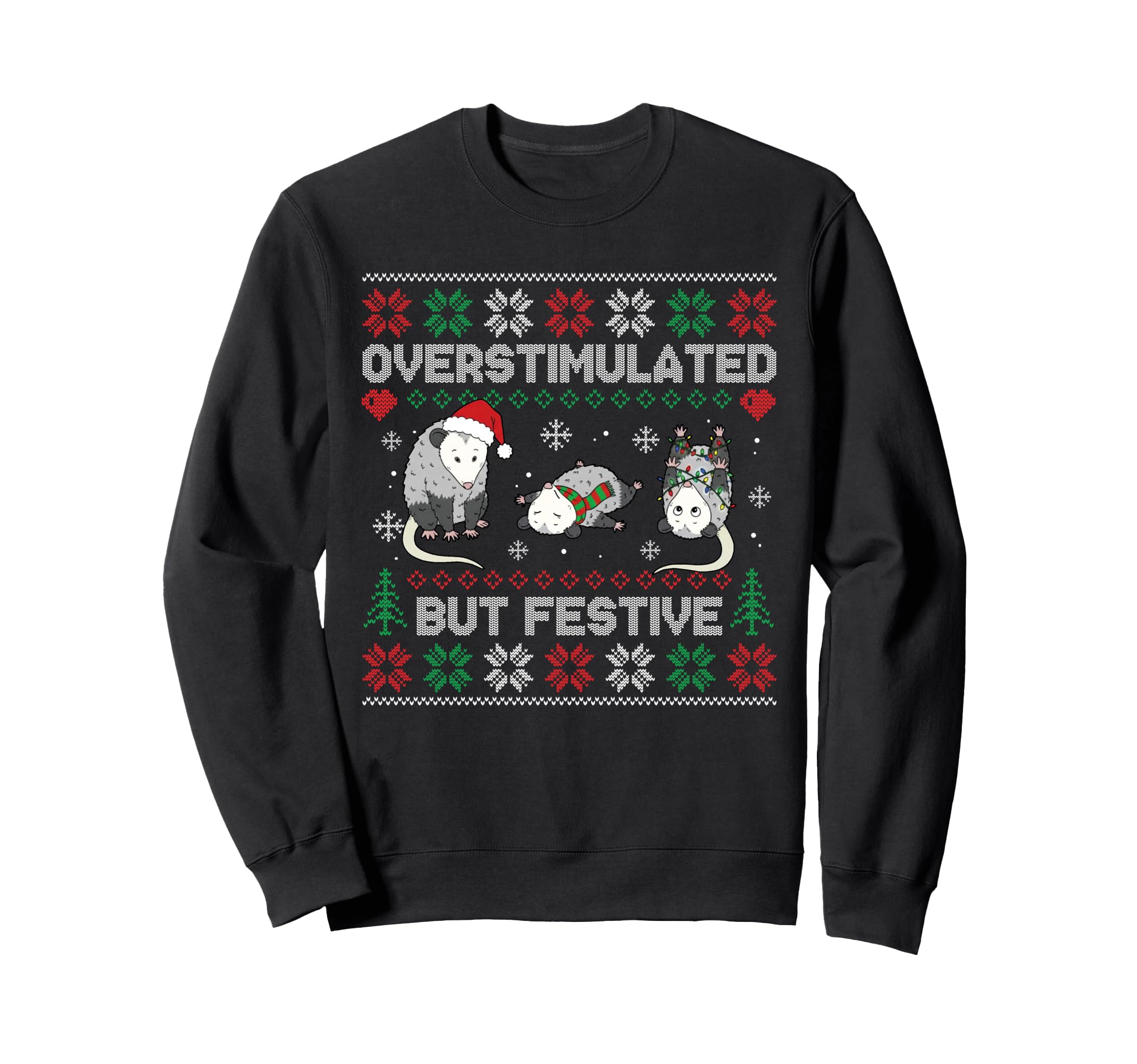 Overstimulated But Festive Opossum Sweatshirt - Graphic Print for Adults - T-Shirt, Sweatshirt, Hoodie
