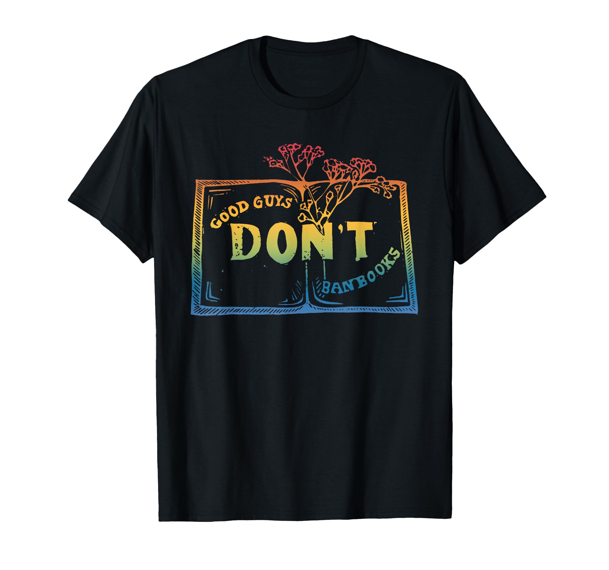 Good Guys Dont Ban Books Funny Bookish T-Shirt - Aesthetic Graphic Unisex - T-Shirt, Sweatshirt, Hoodie