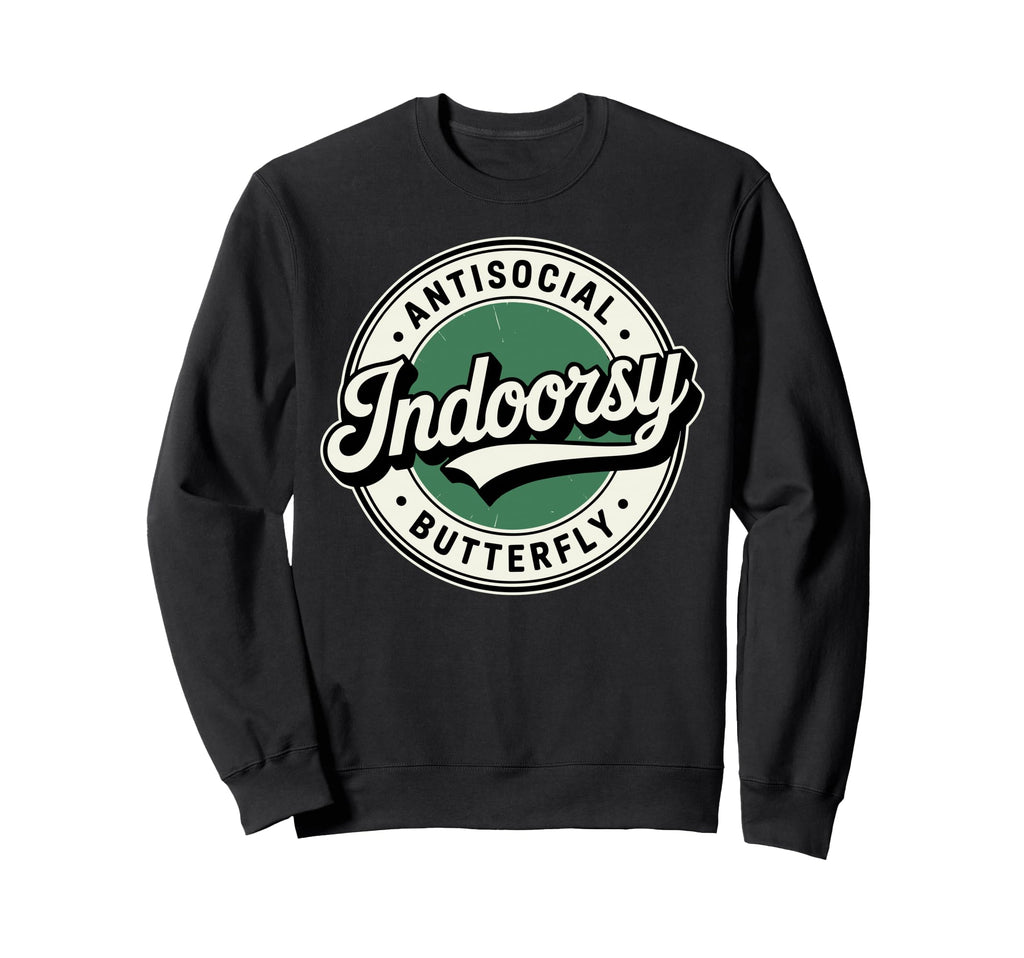 Indoorsy Antisocial Butterfly Badge Sweatshirt - Trendy Graphic for Adults - T-Shirt, Sweatshirt, Hoodie