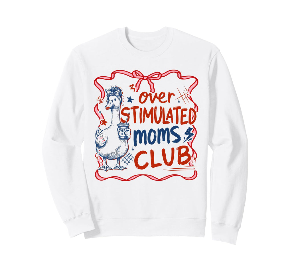 Coquette Overstimulated Moms Club Sweatshirt - Minimalist Print Men Women - T-Shirt, Sweatshirt, Hoodie
