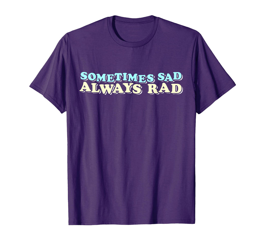 Mental Health Awareness Sometimes Sad T-Shirt - Trendy Graphic Men Women - T-Shirt, Sweatshirt, Hoodie