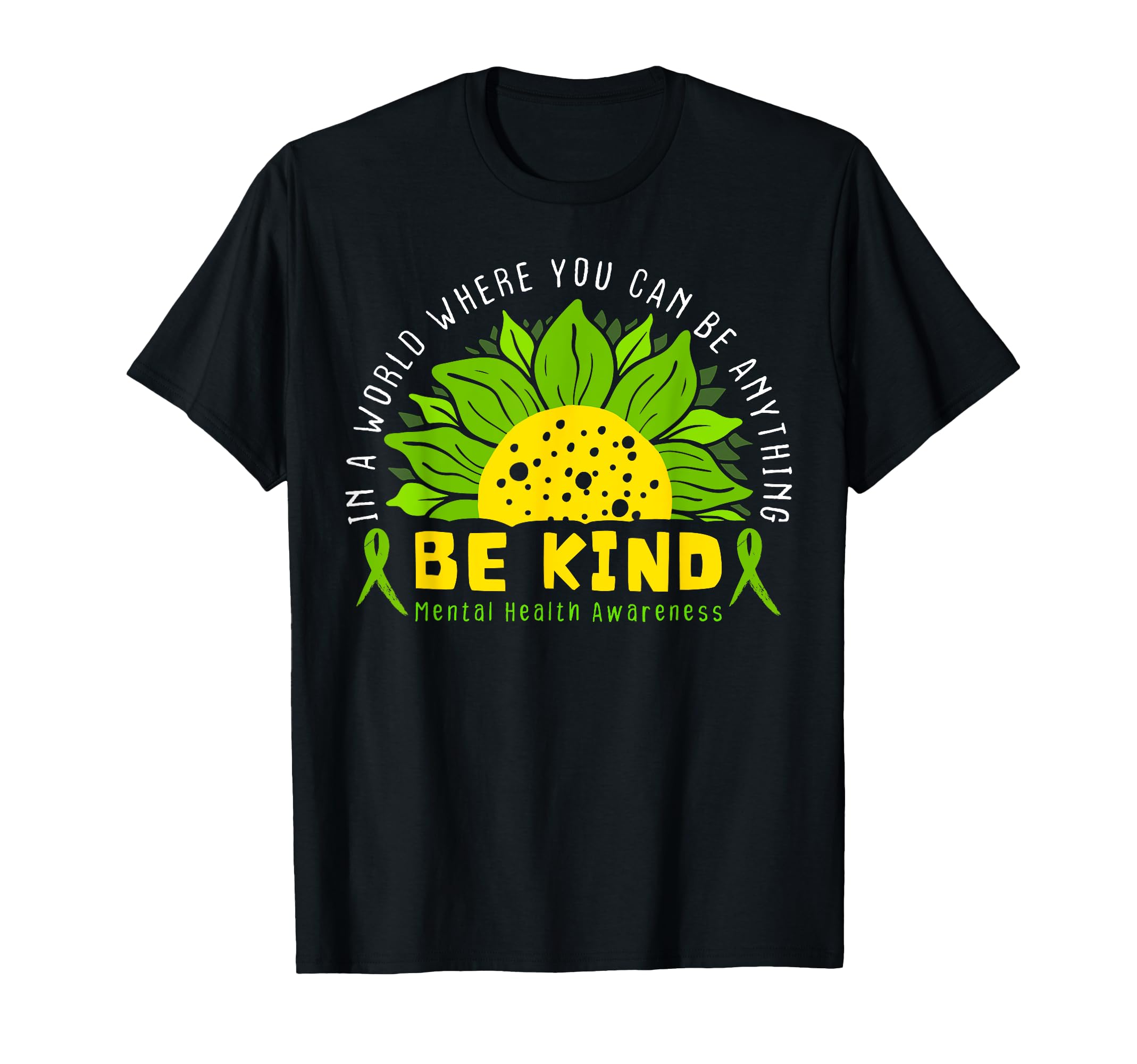 Be Kind Green Ribbon Sunflower T-Shirt - Fun Novelty Design for Adults - T-Shirt, Sweatshirt, Hoodie