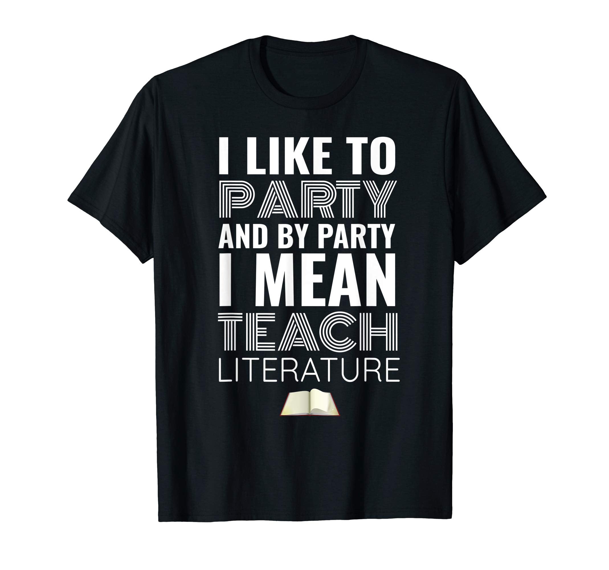 I Like To Party And Party I Mean T-Shirt - Aesthetic Graphic for Adults - T-Shirt, Sweatshirt, Hoodie