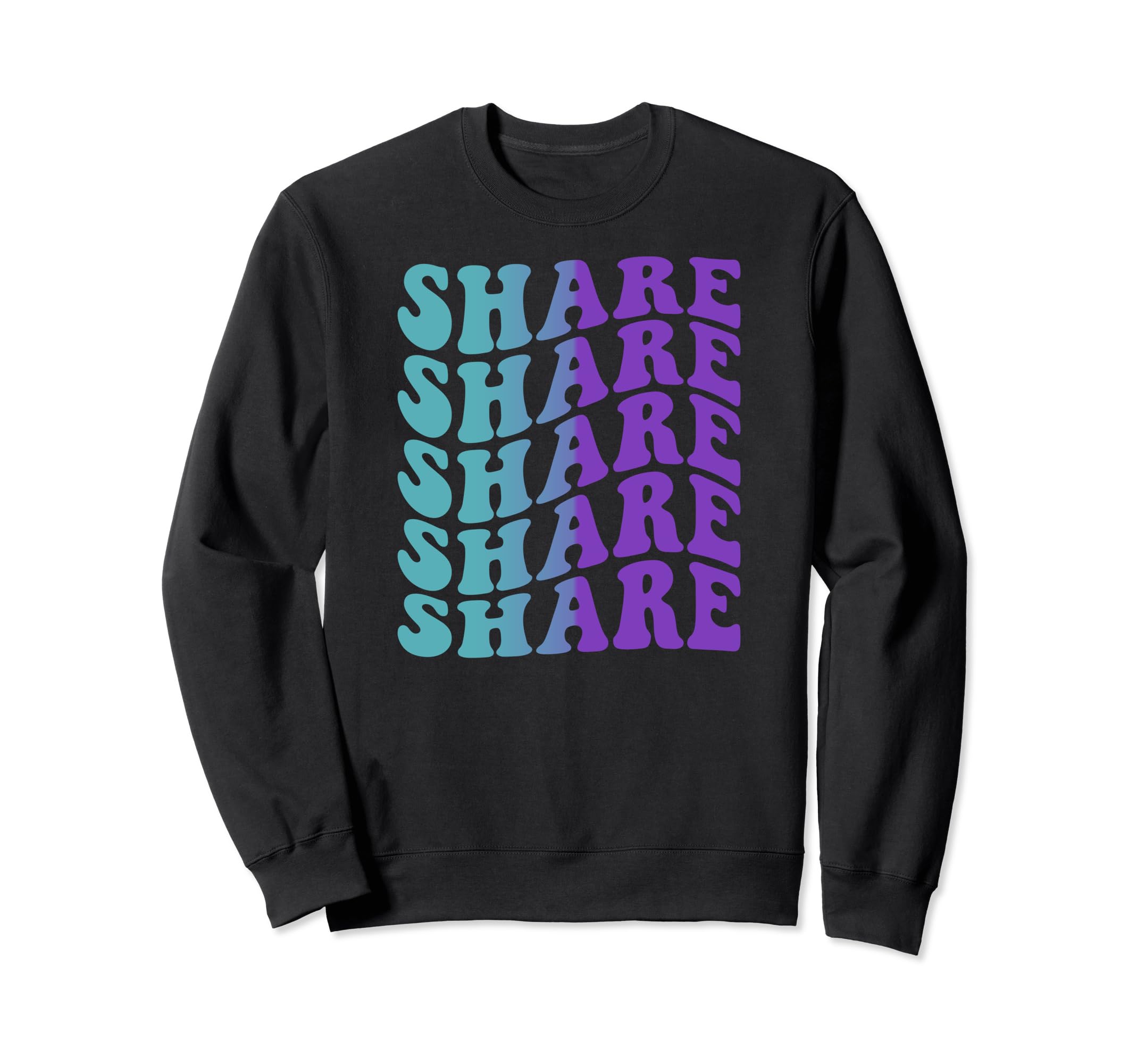 Share Self Care Sweatshirt - Novelty Apparel Unisex - T-Shirt, Sweatshirt, Hoodie