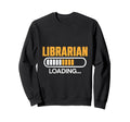 Librarian Loading Library Book Sweatshirt - Trendy Graphic Men Women - T-Shirt, Sweatshirt, Hoodie