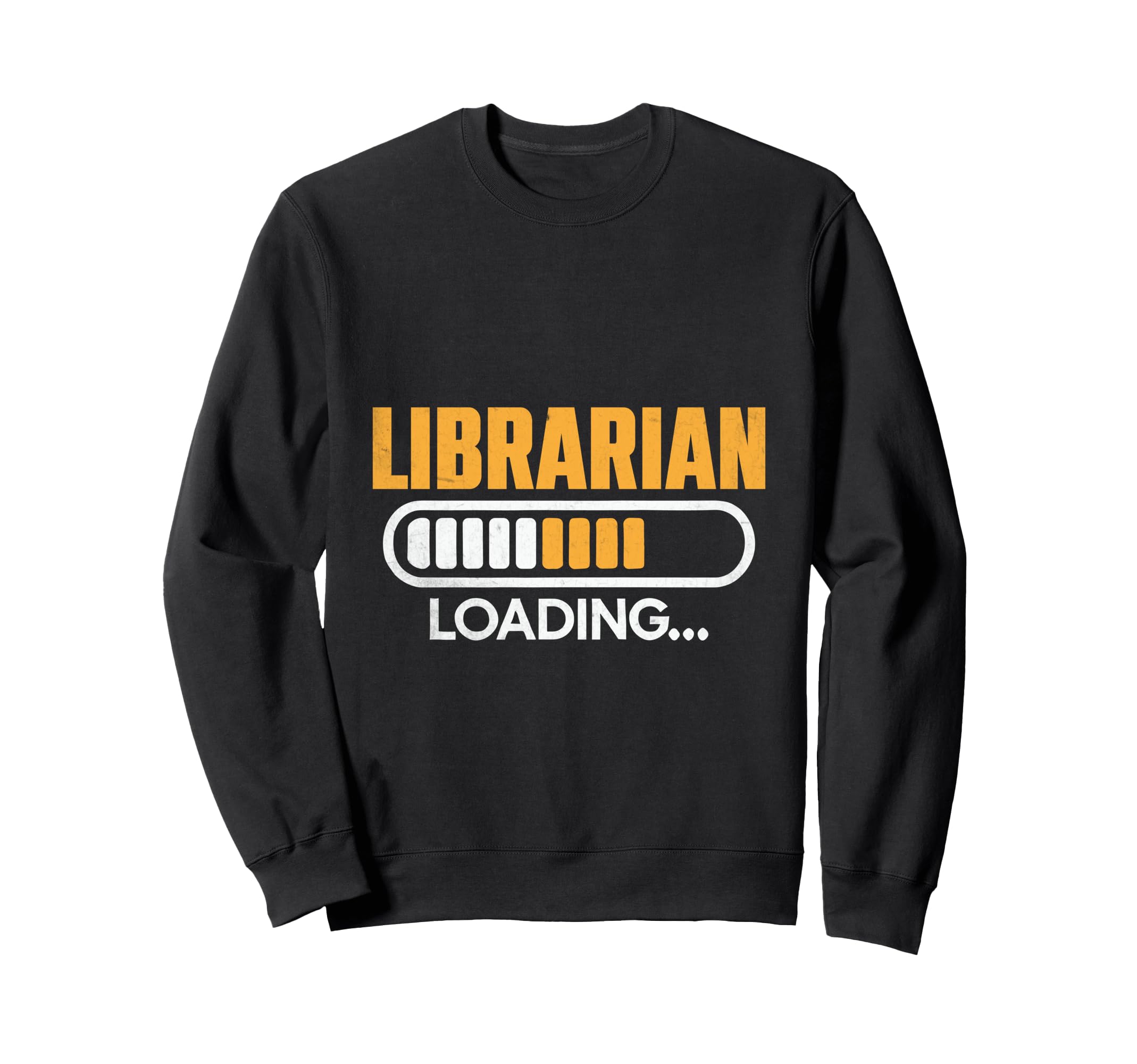 Librarian Loading Library Book Sweatshirt - Trendy Graphic Men Women - T-Shirt, Sweatshirt, Hoodie