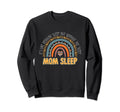 Mom Sleep Like Regular Sleep Without Sweatshirt - Graphic Print Men Women - T-Shirt, Sweatshirt, Hoodie