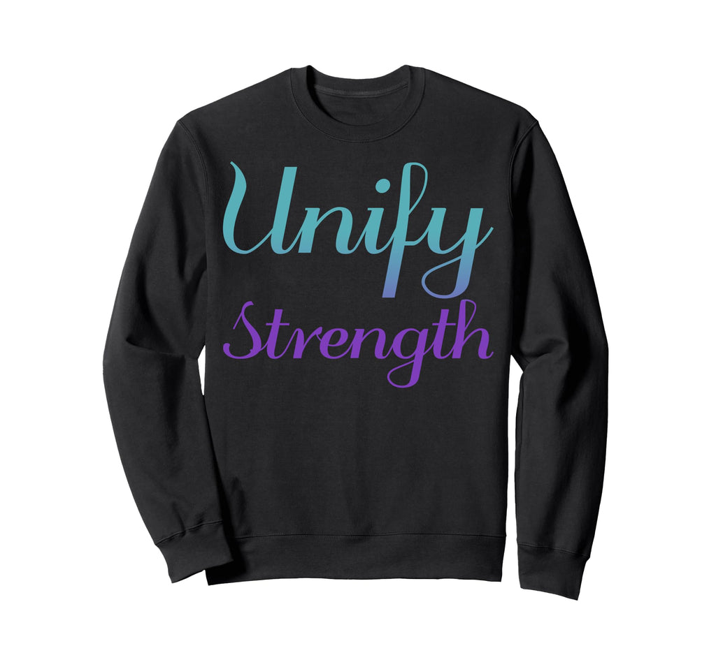 Unify Strength Mental Health Awareness Sweatshirt - Graphic Print Unisex - T-Shirt, Sweatshirt, Hoodie