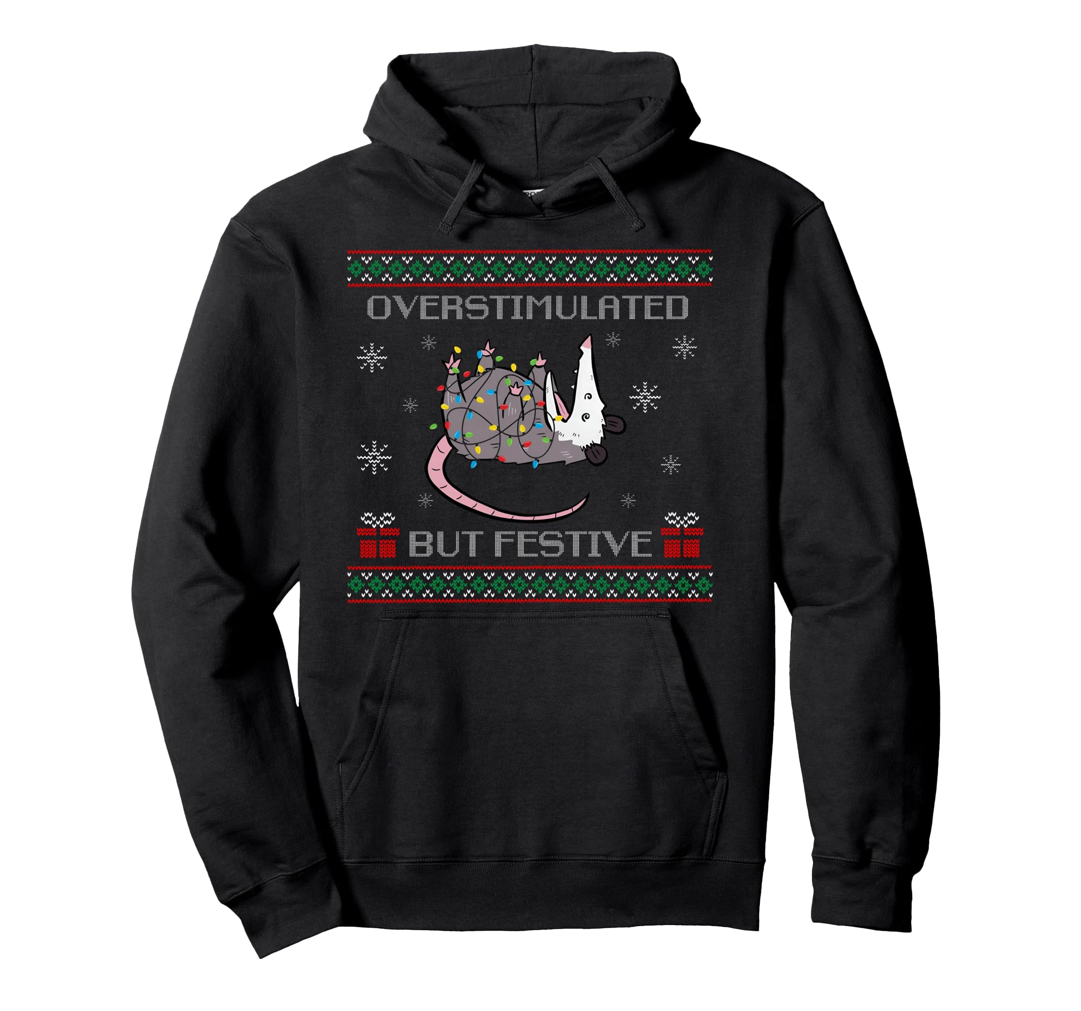 Overstimulated But Festive Possum Ugly Hoodie - Unique Graphic for Adults - T-Shirt, Sweatshirt, Hoodie