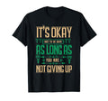 Its Okay Not To Be Okay As Long As T-Shirt - Minimalist Print for Adults - T-Shirt, Sweatshirt, Hoodie