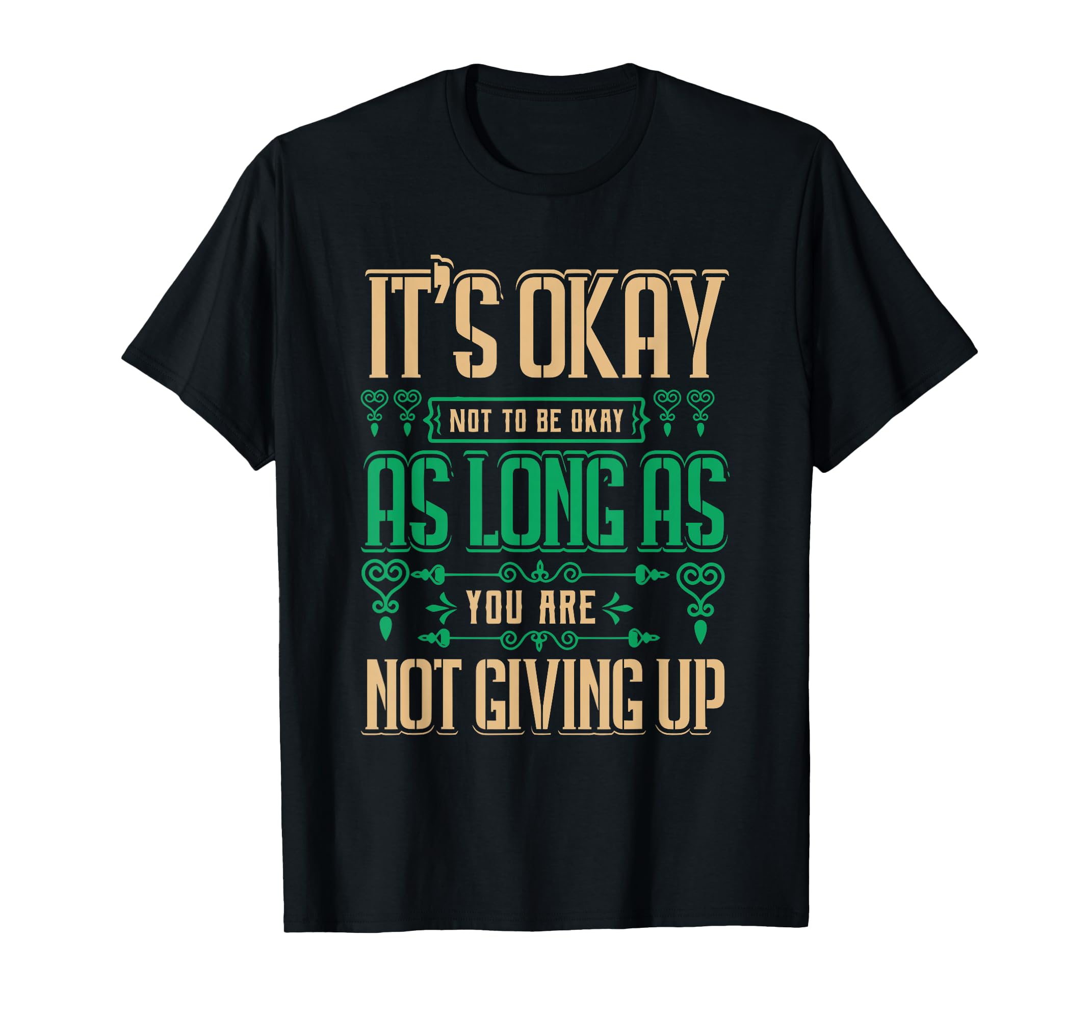 Its Okay Not To Be Okay As Long As T-Shirt - Minimalist Print for Adults - T-Shirt, Sweatshirt, Hoodie