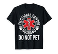Emotional Support Husband Funny Human T-Shirt - Trendy Graphic for Adults - T-Shirt, Sweatshirt, Hoodie