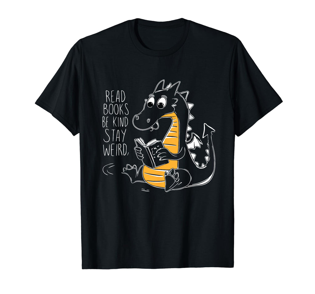 Read Books Be Kind Stay Weird Book Lover T-Shirt - Graphic Print Unisex - T-Shirt, Sweatshirt, Hoodie