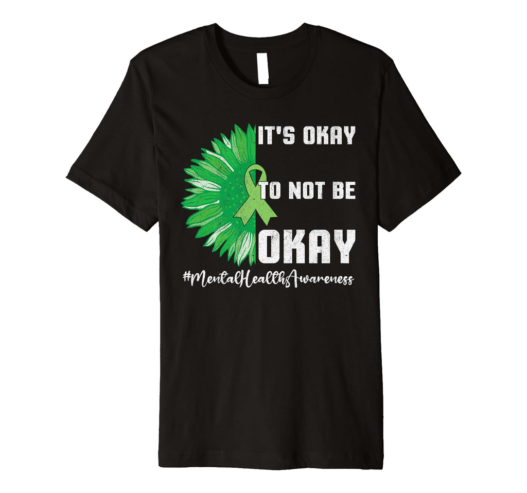 Its Okay To Not Be Okay Mental Health T-Shirt - Unique Graphic Men Women - T-Shirt, Sweatshirt, Hoodie