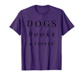Dogs Books Coffee T-Shirt - Fun Novelty Design Unisex - T-Shirt, Sweatshirt, Hoodie